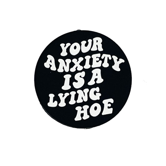 Silicone Focal Beads Your Anxiety Is A Lying Hoe Bold White Text 20pcs