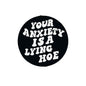 Silicone Focal Beads Your Anxiety Is A Lying Hoe Bold White Text 20pcs
