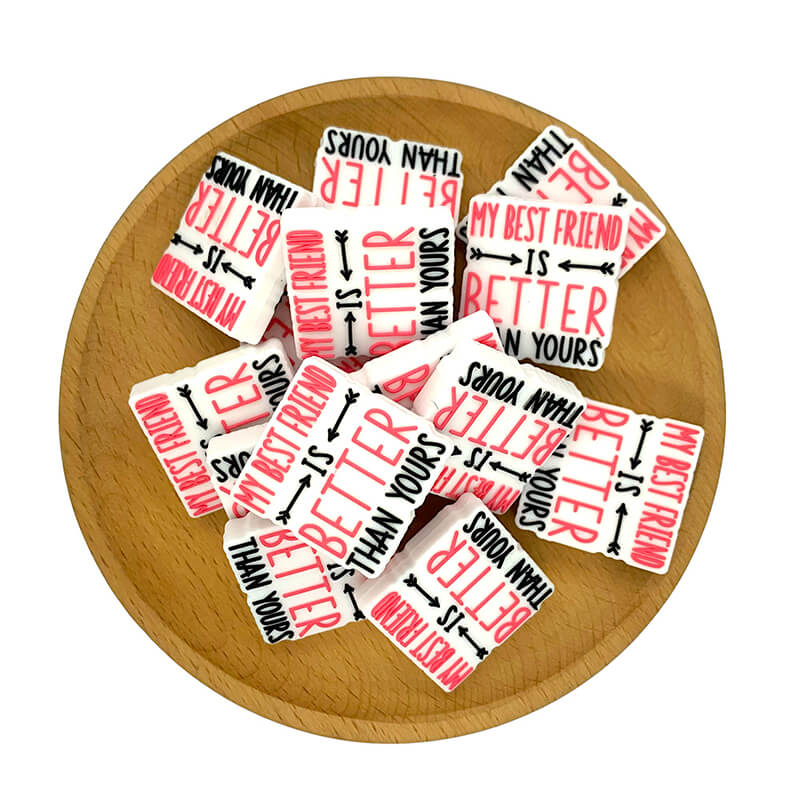 Silicone Focal Beads My Best Friend Is Better Than Yours Square Bold Text 2