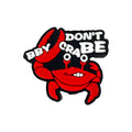 Silicone Focal Beads Crab With Cheeky Eyes And Text DON'T BE CRABBY 20pcs